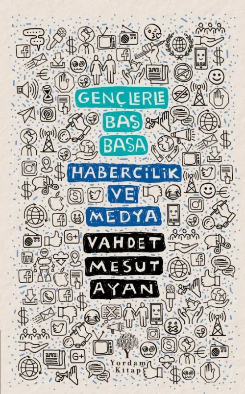 GENÇLERLE BAŞ BAŞA: HABERCİLİK VE MEDYA