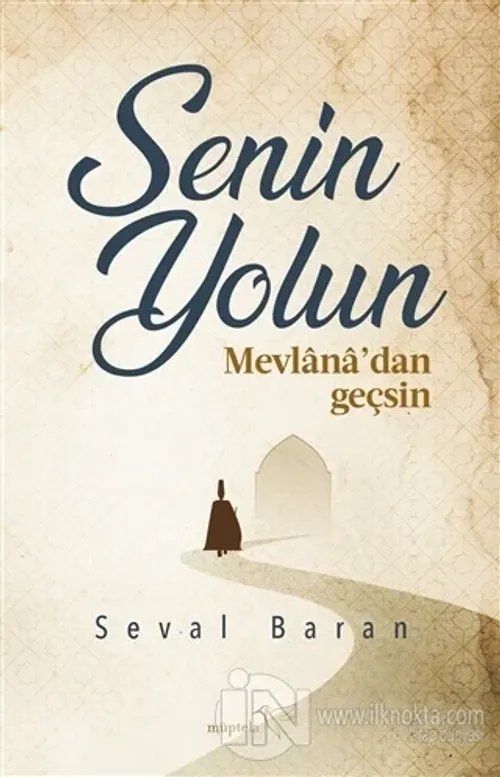 Senin Yolun Mevlana'dan Geçsin