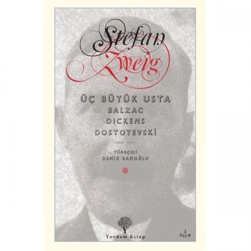 ÜÇ BÜYÜK USTA: Balzac, Dickens, Dostoyevski