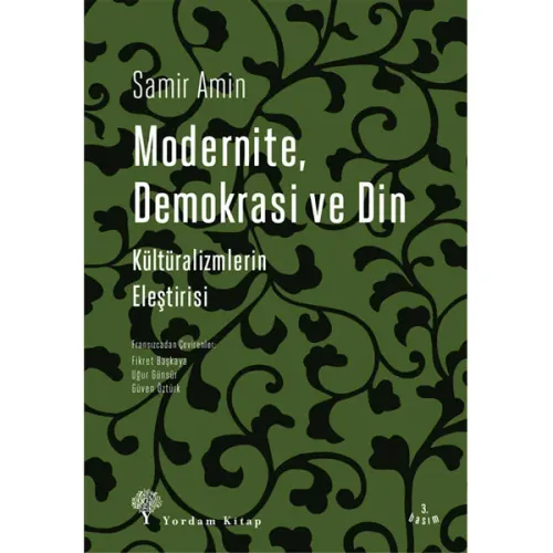 MODERNİTE, DEMOKRASİ VE DİN Kültüralizmlerin Eleştirisi