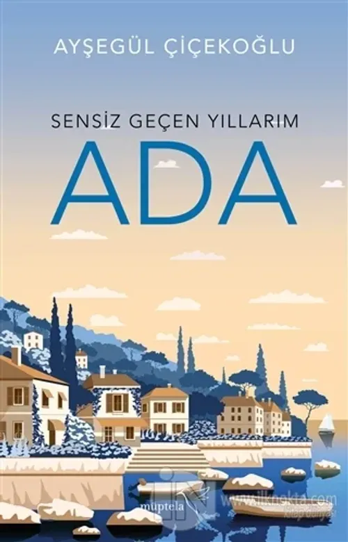 Sensiz Geçen Yıllarım - Ada