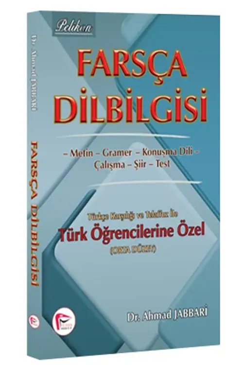 Farsça Dilbilgisi Türkçe Karşılığı ve Telaffuz ile Türk Öğrencilerine Özel ( Orta Düzey )