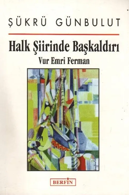 Halk Şiirinde Başkaldırı Vur Emri Ferman
