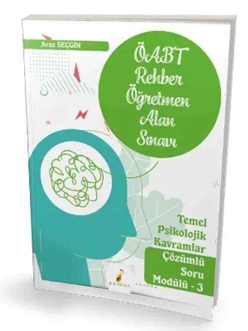 Pelikan Yayınları MEB-AGS ÖABT Rehber Öğretmenliği Alan Sınavı Temel Psikolojik Kavramlar Çözümlü Soru Modülü 3
