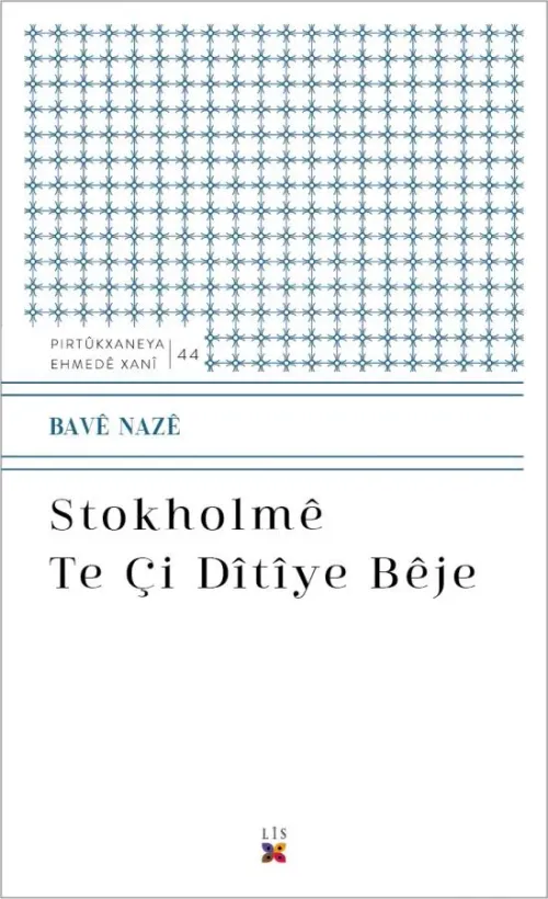 STOKHOLMÊ TE ÇI DÎTÎYE BÊJE - kitap BAVÊ NAZÊ