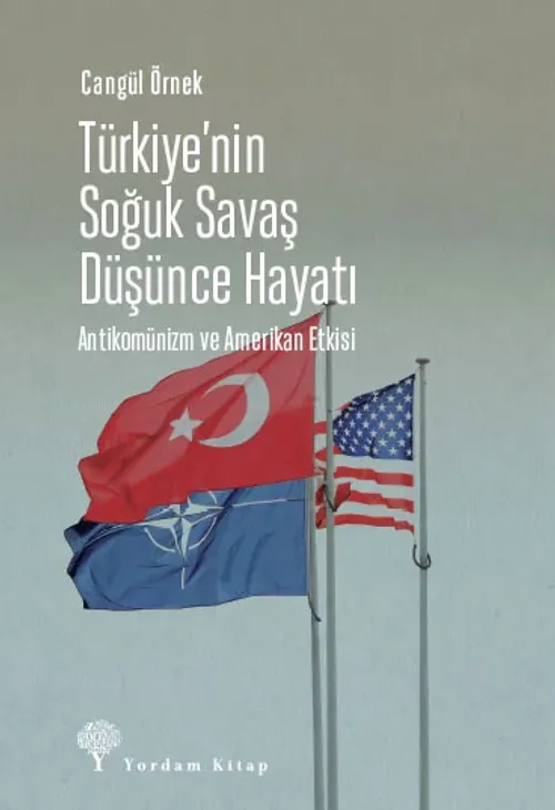 TÜRKİYE'NİN SOĞUK SAVAŞ DÜŞÜNCE HAYATI