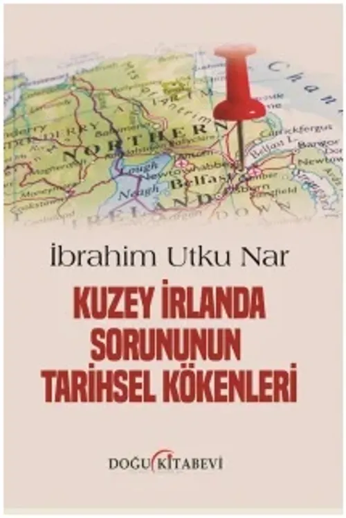 Kuzey irlanda Sorununun Tarihsel Kökenleri