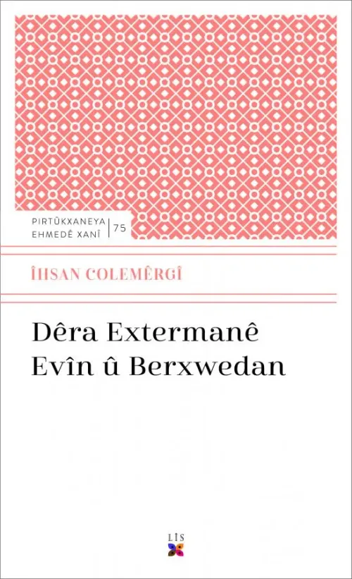 DÊRA EXTERMANÊ EVÎN Û BERXWEDAN
