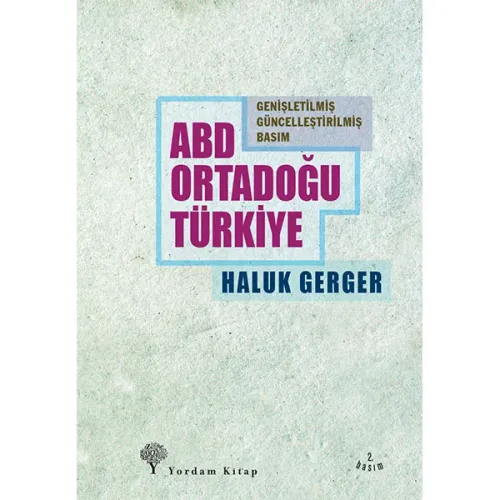 ABD, ORTADOĞU, TÜRKİYE