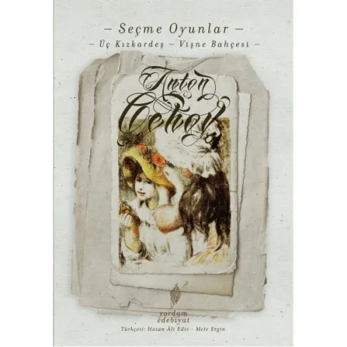 SEÇME OYUNLAR Üç Kızkardeş-Vişne Bahçesi