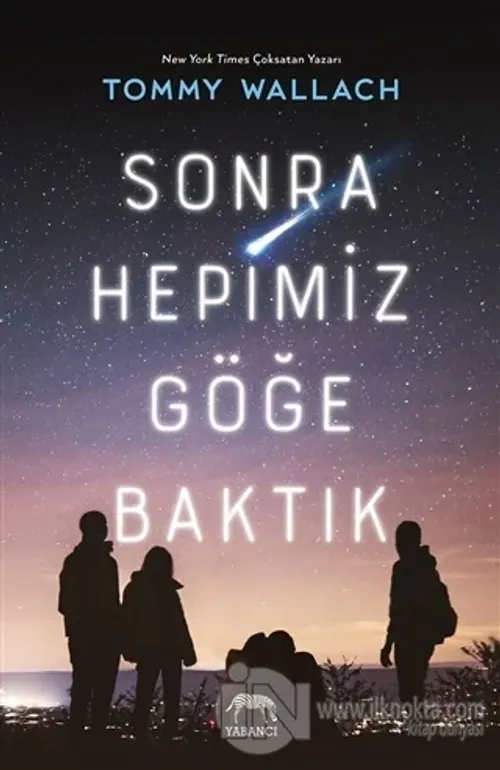 Sonra Hepimiz Göğe Baktık (Ciltli)