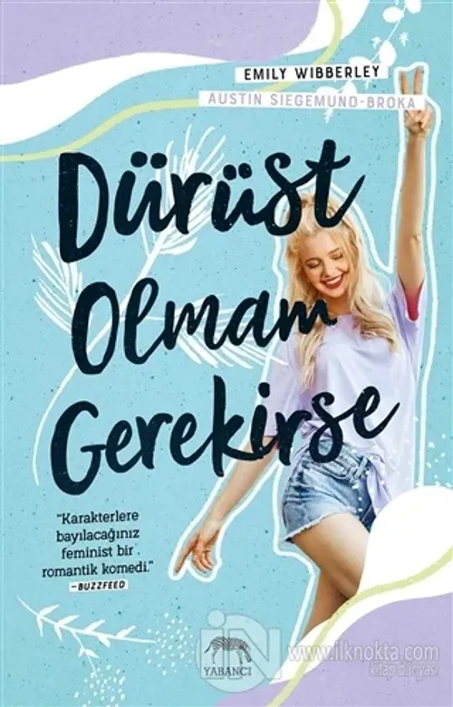 Dürüst Olmam Gerekirse (Ciltli)