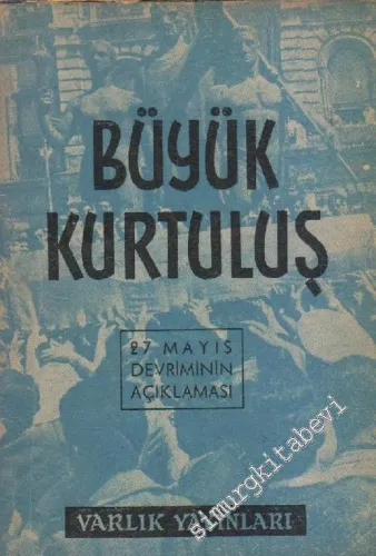 Büyük Kurtuluş 27 Mayıs Devriminin Açıklaması -        1960