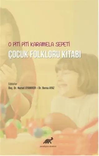 O Piti Piti Karamela Sepeti Çocuk Folkloru Kitabı