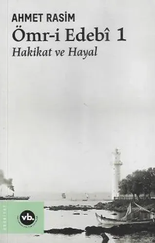 Ömr-i Edebi 1 - Hakikat ve Hayal