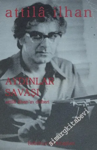 Aydınlar Savaşı: Attila İlhan'ın Defteri 8 -