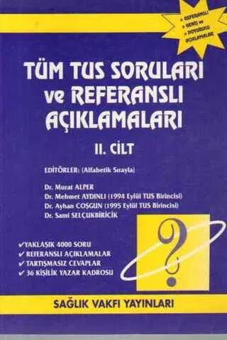 Tüm Tus Soruları Ve Referanslı Açıklamaları II.Cilt