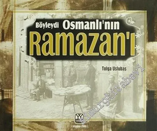 Böyleydi Osmanlı'nın Ramazan'ı -