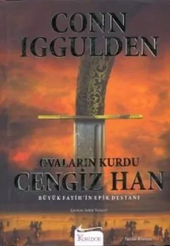 Ovaların Kurdu Cengiz Han; Büyük Fatih'in Epik Destanı