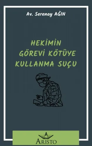 Hekimin Görevi Kötüye Kullanma Suçu