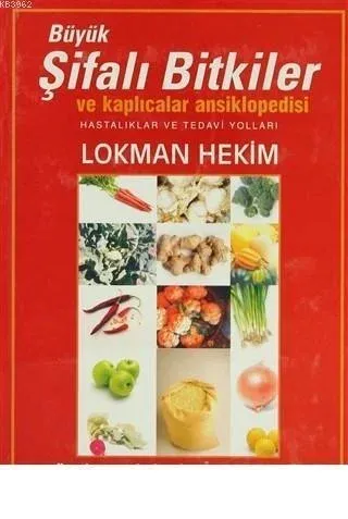 Büyük Şifalı Bitkiler ve Kaplıcalar Ansiklopedesi