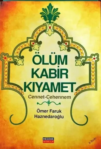 Ölüm Kabir Kıyamet Cennet-Cehennem