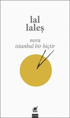Nora, İstanbul Bir Hiçtir