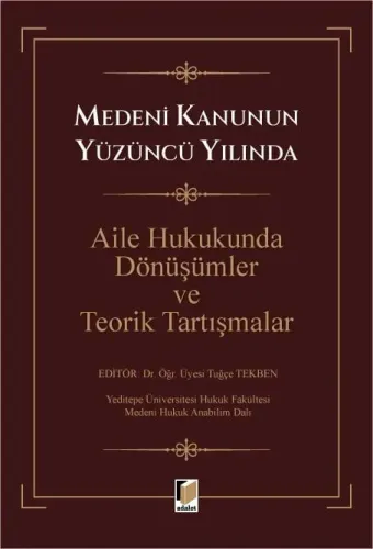 Aile Hukukunda Dönüşümler ve Teorik Tartışmalar Tuğçe Tekben
