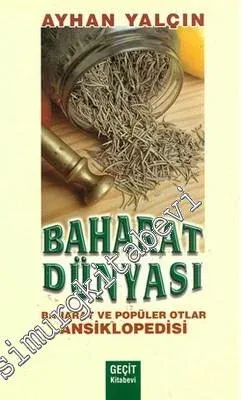 Baharat Dünyası: Baharat ve Popüler Otlar Ansiklopedisi -        2000