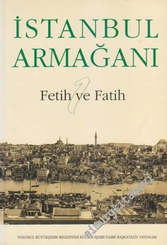 İstanbul Armağanı 1: Fetih ve Fatih -        1995