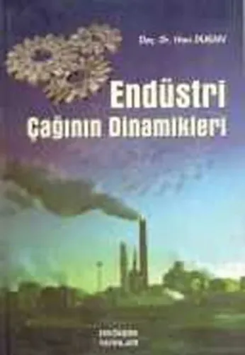 Endüstri Çağının Dinamikleri