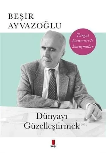 Dünyayı Güzelleştirmek