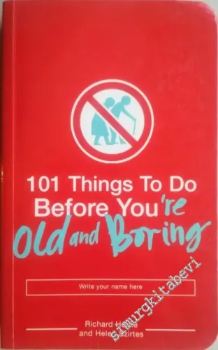101 Things to Do Before You're Old and Boring -        2005