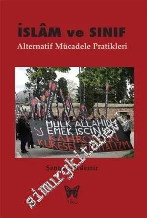 İslam ve Sınıf: Alternatif Mücadele Pratikleri -         2014