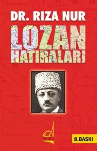 Dr. Rıza Nur'un Lozan Hatıraları (Ciltli)