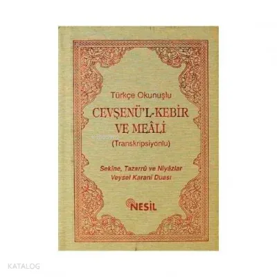 Türkçe Okunuşlu Cevşenül Kebir ve Meali;(Transkripsiyonlu) Kenan Demir