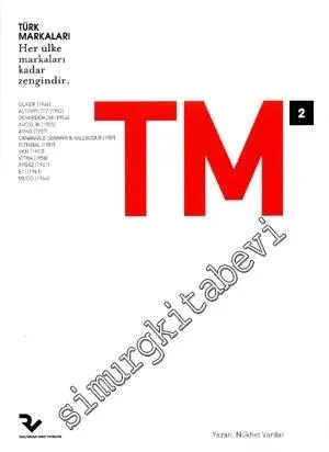 TM 2: Her Ülke Markaları Kadar Zengindir Türk Markaları Ansiklopedisi -