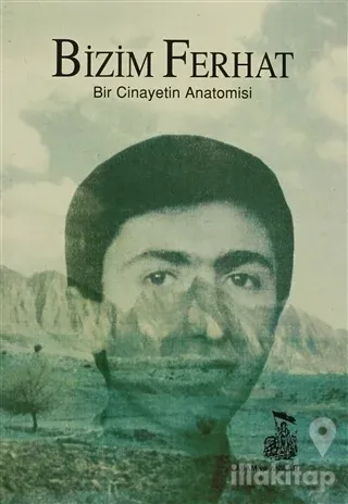 Bizim Ferhat Bir Cinayetin Anatomisi