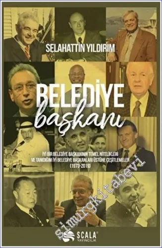 Belediye Başkanı İyi Bir Belediye Başkanının Temel Nitelikleri ve Tanıdığım İyi Belediye Başkanları Üstüne Çeşitlemeler (1973 - 2019) -         2023
