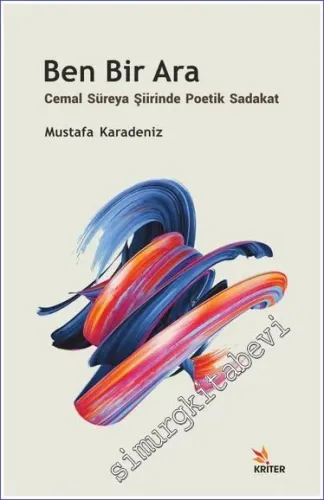 Ben Bir Ara : Cemal Süreya Şiirinde Poetik Sadakat -         2021