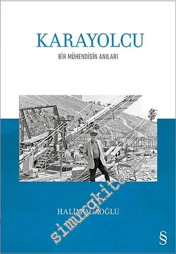 Karayolcu : Bir Mühendisin Anıları -