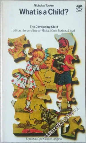 What is a Child: The Developing Child Series -        1977