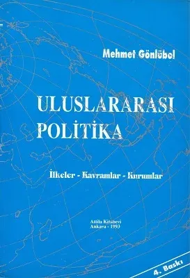 Uluslararası Politika İlkeler Kavramlar Kurumlar