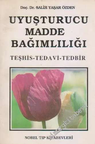 Uyuşturucu Madde Bağımlılığı: Teşhis, Tedavi, Tedbir -        1992