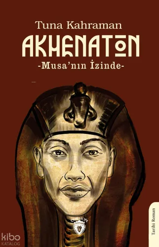 Akhenaton; -Musa’nın İzinde-