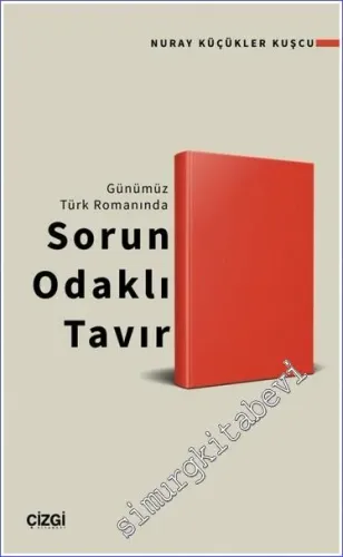 Günümüz Türk Romanında Sorun Odaklı Tavır -         2023