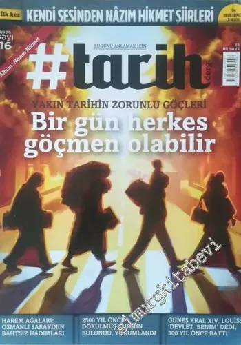 #Tarih: Bugünü Anlamak İçin: Dosya:  Yakın Tarihin Zorunlu Göçleri : Bir Gün Herkes Göçmen Olabilir - Sayı: 16      Eylül 2014