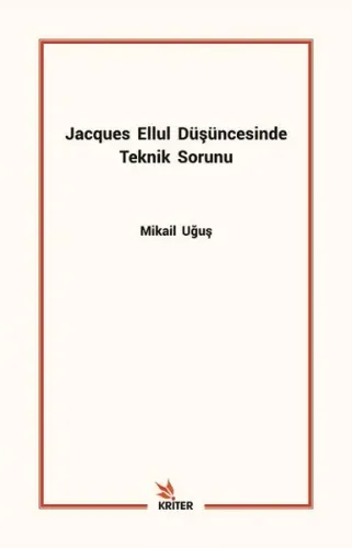 Jacques Ellul Düşüncesinde Teknik Sorunu