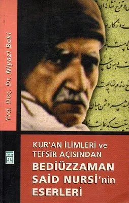 Kur'an İlimleri ve Tefsir Açısından Bediüzzaman Said Nursi'nin Eserleri
