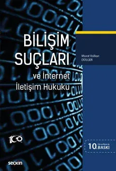 Bilişim Suçları ve İnternet İletişim Hukuku